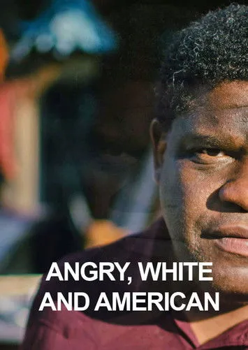 Póster de Angry, White and American