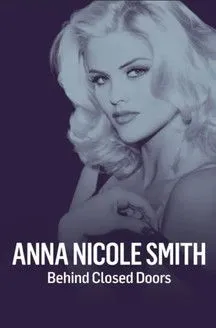Póster de Anna Nicole Smith: Behind Closed Doors