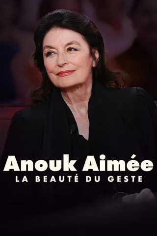 Póster de la película Anouk Aimée, la beauté du geste
