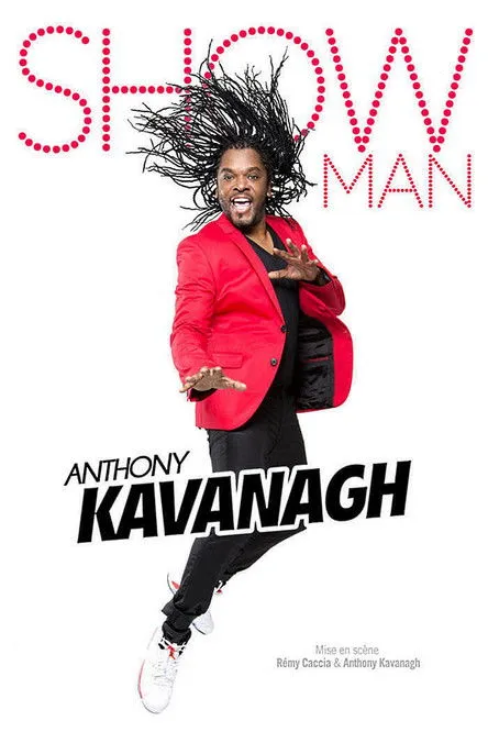 Anthony Kavanagh interpreta a en Anthony Kavanagh - Show Man