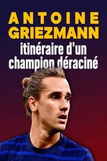 Antoine Griezmann interpreta a Antoine Griezmann en Antoine Griezmann : itinéraire d'un champion déraciné