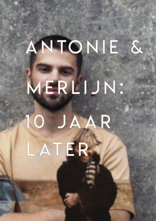 Póster de Antonie en Merlijn: 10 jaar later