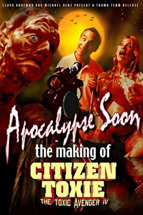 Póster de Apocalypse Soon: The Making of 'Citizen Toxie'