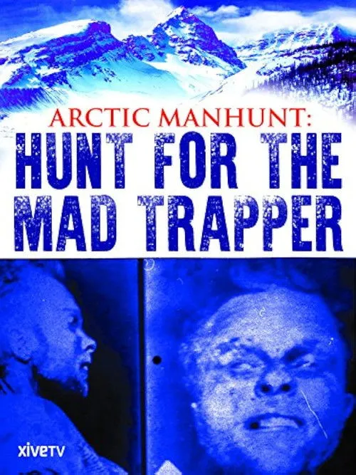Shaun Koren interpreta a Edgar Millen en Arctic Manhunt: Hunt for the Mad Trapper