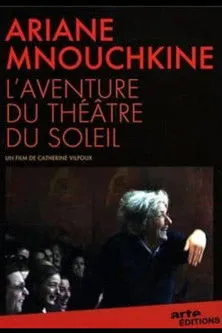 Póster de Ariane Mnouchkine - L'aventure du Théâtre du Soleil