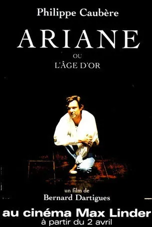 Philippe Caubère interpreta a  en Ariane ou l'âge d'or