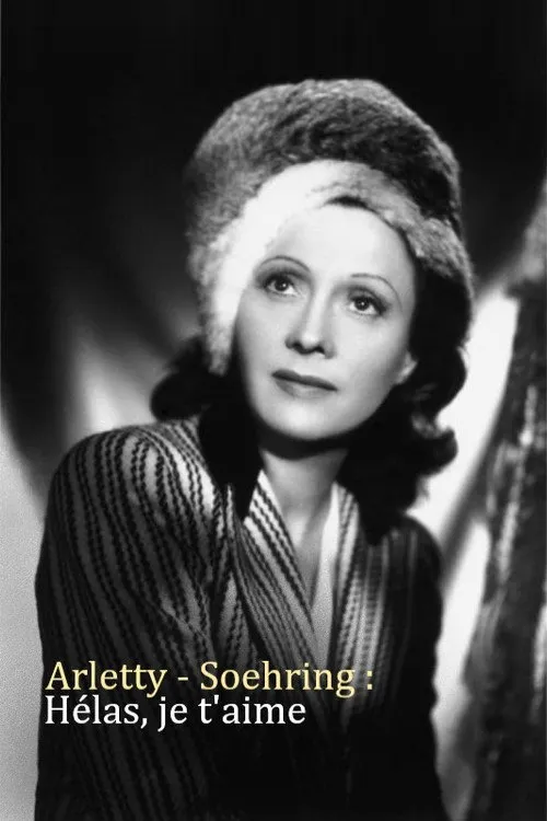 Alice Mitterrand interpreta a (voix d'Arletty) en Arletty - Soehring : Hélas je t'aime