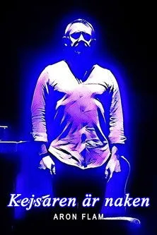 Aron Flam interpreta a Himself en Aron Flam: Kejsaren är naken