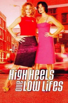 Póster de Arriba y abajo (High Heels and Low Lifes)