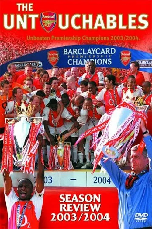 Póster de Arsenal Season Review 2003/2004: The Untouchables