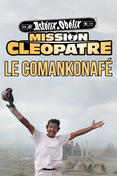 Póster de Astérix et Obélix : Mission Cléopâtre, le comankonafé