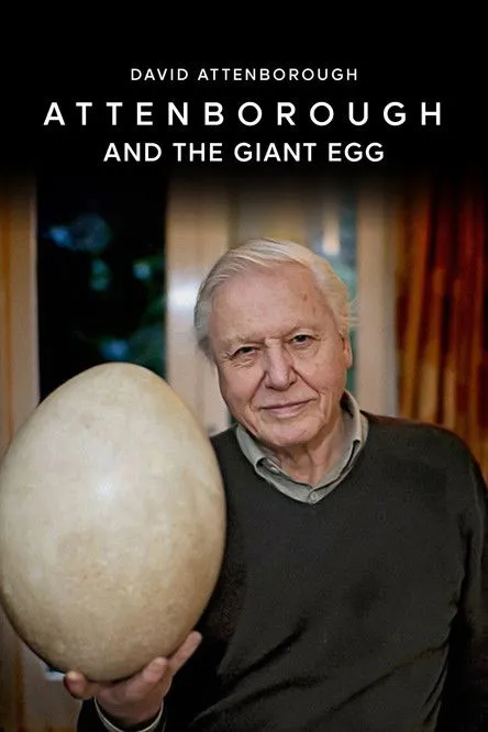 Póster de Attenborough and the Giant Egg