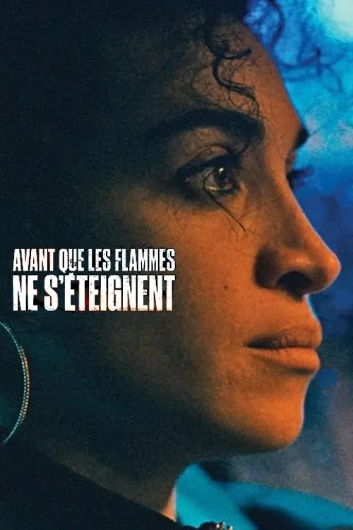 Póster de Avant que les flammes ne s'éteignent