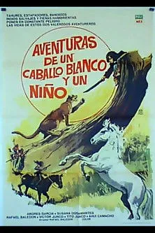 Ahui Camacho interpreta a en Aventuras de un caballo blanco y un niño