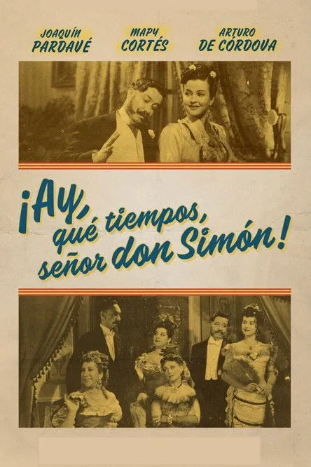 José Ortiz de Zárate interpreta a Don Roque (as J. Ortiz de Zárate) en ¡Ay, qué tiempos señor don Simón!