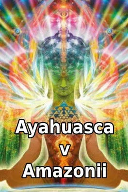 Póster de la película Ayahuasca v Amazonii