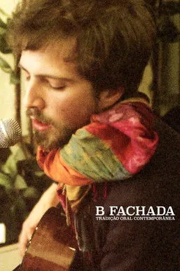B Fachada interpreta a Himself en B Fachada: Tradição Oral Contemporânea
