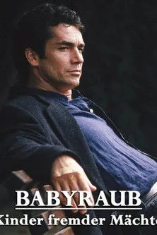 Póster de la película Babyraub - Kinder fremder Mächte