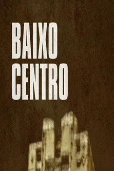 Póster de Baixo Centro
