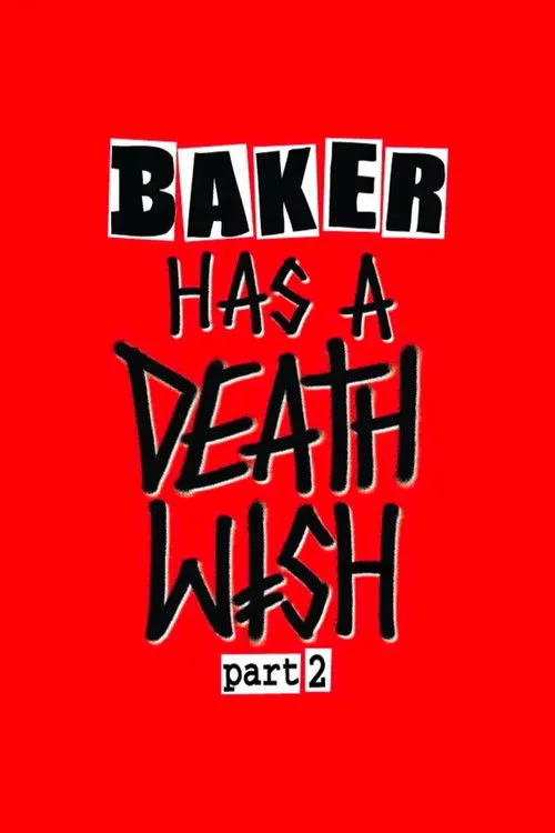 Póster de Baker Has a Deathwish Part 2