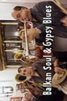 Taraf de Haidouks interpreta a Themselves en Balkan Soul & Gypsy Blues