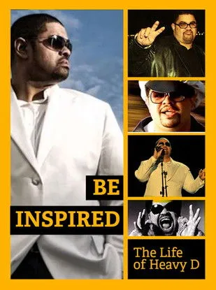 Big Boy interpreta a Self en Be Inspired: The Life of Heavy D