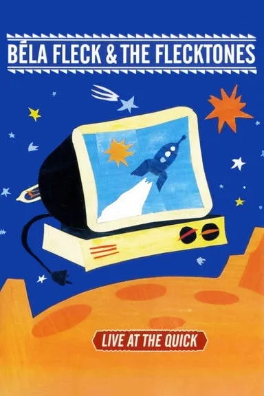 Béla Fleck interpreta a Banjo, Electric Banjo en Béla Fleck & the Flecktones: Live at the Quick