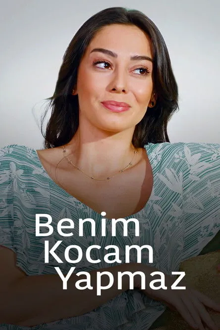 Seyla Halis interpreta a  en Benim Kocam Yapmaz