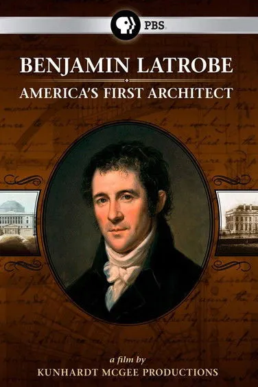 Póster de Benjamin Latrobe: America's First Architect