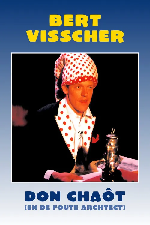 Bert Visscher interpreta a Himself en Bert Visscher: Don Chaôt En De Foute Architect