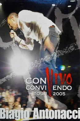 Póster de Biagio Antonacci - Convivo Convivendo Tour 2005