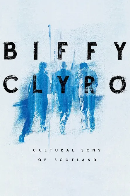 Póster de Biffy Clyro: Cultural Sons of Scotland