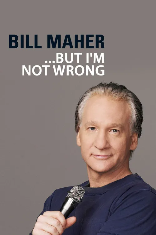 Póster de Bill Maher: But I'm Not Wrong