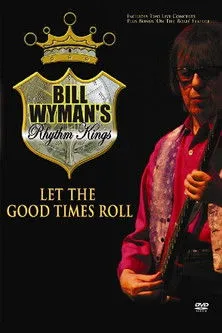 Bill Wyman interpreta a Self en Bill Wyman's Rhythm Kings: Let the Good Times Roll