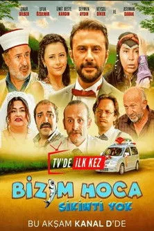Póster de la película Bizim Hoca: Sikinti Yok