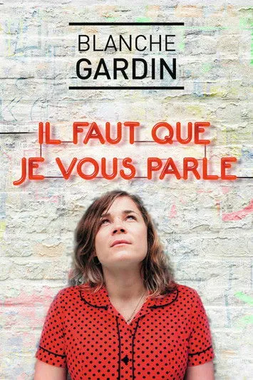 Blanche Gardin interpreta a Self en Blanche Gardin - Il faut que je vous parle
