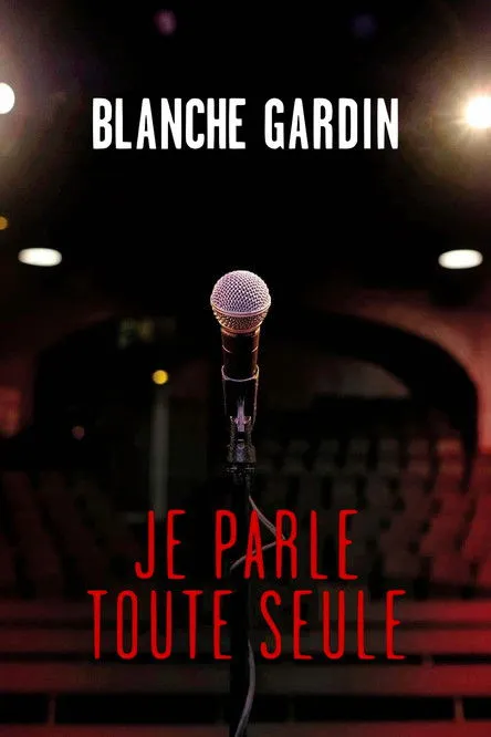 Póster de Blanche Gardin - Je parle toute seule