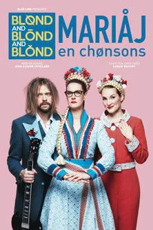 Blond and Blond and Blond interpreta a en Blond and Blond and Blond - Mariaj en chonsons
