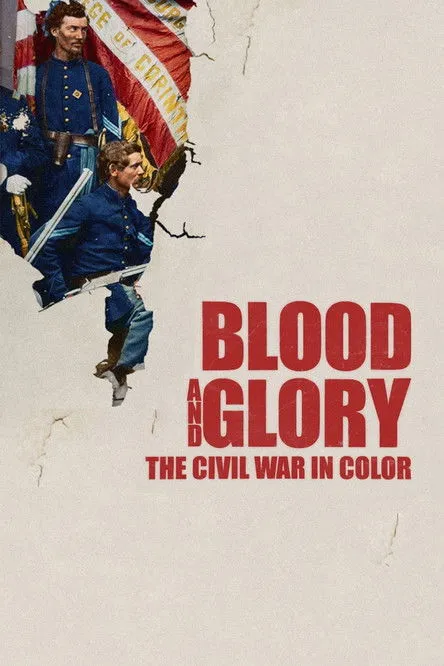 Robert Clotworthy interpreta a Narrator en Blood and Glory: The Civil War in Color