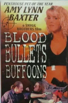 Póster de Blood, Bullets, Buffoons