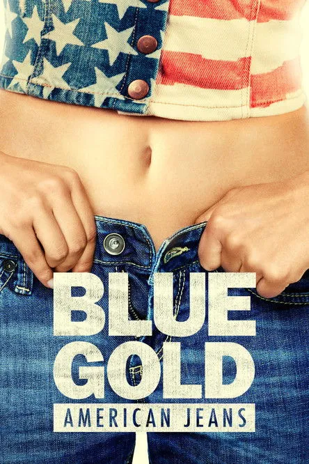Póster de Blue Gold: American Jeans