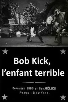 Póster de la película Bob Kick, l’enfant terrible
