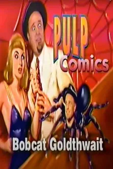 Póster de la película Bobcat Goldthwait Comedy Central "Pulp Comics"