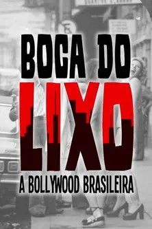 Póster de Boca do Lixo: A Bollywood Brasileira