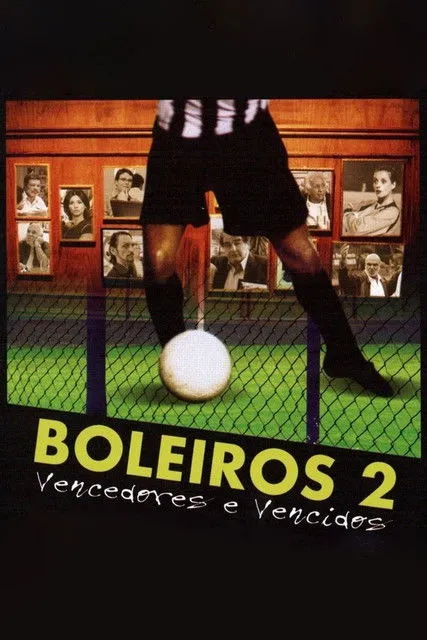 Póster de la película Boleiros 2 - Vencedores e Vencidos