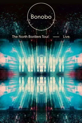 Póster de Bonobo: The North Borders Tour, Live