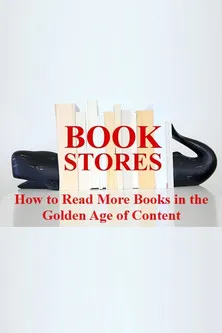Tim Urban interpreta a Self en BOOKSTORES: How to Read More Books in the Golden Age of Content
