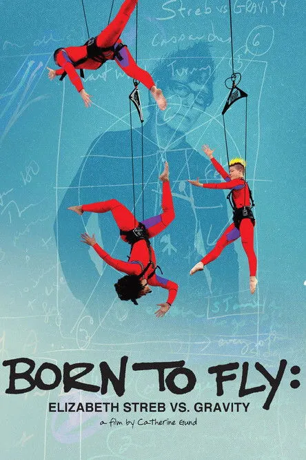 Póster de Born to Fly: Elizabeth Streb vs. Gravity