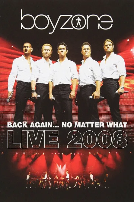 Póster de Boyzone: Back Again... No Matter What - Live