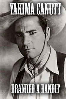 Yakima Canutt interpreta a Jess Dean en Branded a Bandit